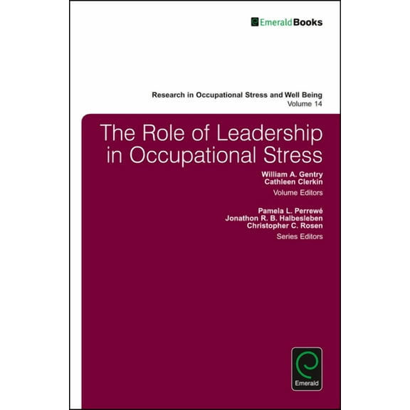 Research in Occupational Stress and Well The Role of Leadership in Occupational Stress, Book 14, (Hardcover)