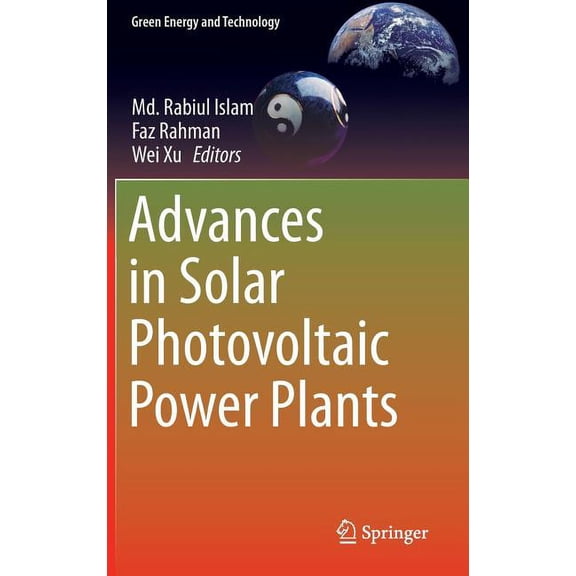 Green Energy and Technology Advances in Solar Photovoltaic Power Plants, (Hardcover)