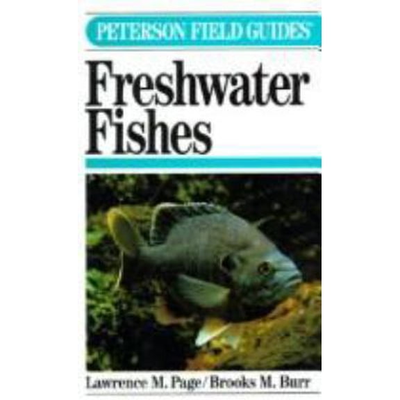 Pre-Owned Peterson Field Guide(R) to Freshwater Fishes: North America (The Peterson Field Guide Series) (Paperback) 0395539331 9780395539330