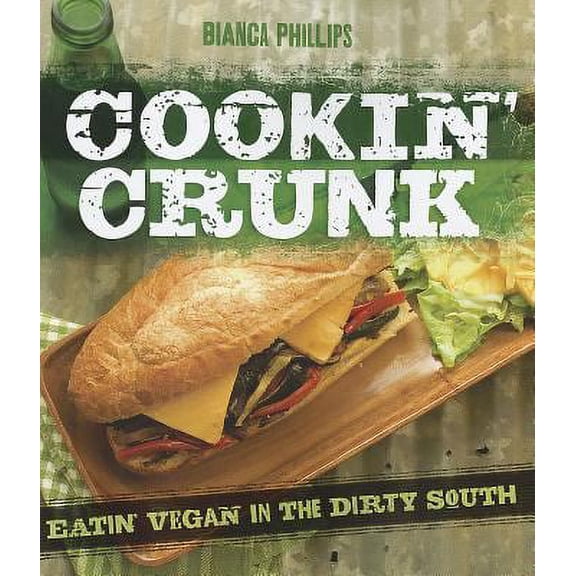 Pre-Owned Cookin' Crunk: Eatin' Vegan in the Dirty South Paperback