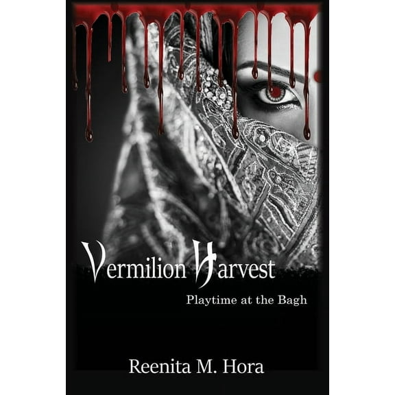 Vermilion Harvest: Playtime at the Bagh, (Paperback)
