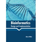 Bioinformatics: Design and Implementation, (Hardcover)