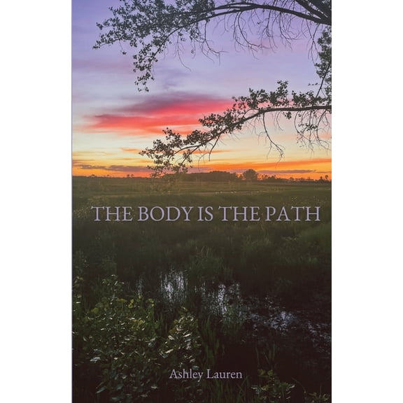 The Body is the Path, (Paperback)