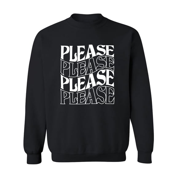 Please Please Please Crewneck Sweatshirt