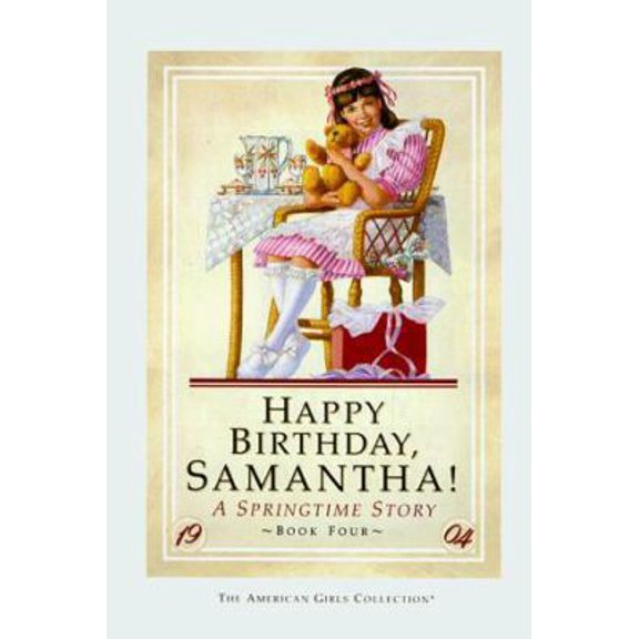 Pre-Owned Happy Birthday Samantha!: A Springtime Story (American Girl Collection) (Hardcover) 0937295892 9780937295892