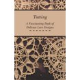 thumbnail image 2 of Tatting - A Fascinating Book of Delicate Lace Designs, 2 of 4
