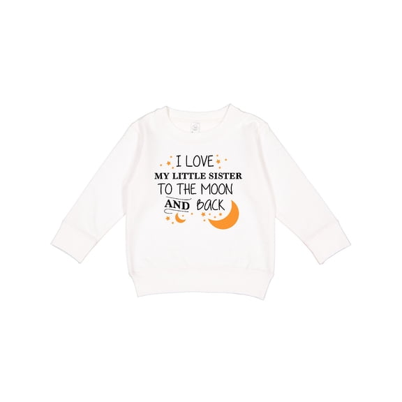 Inktastic I Love My Little Sister to the Moon and Back Toddler Sweatshirt