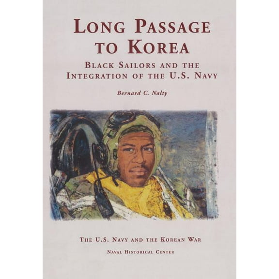 Long Passage to Korea: Black Sailors and the Integration of the U.S. Navy (Paperback)