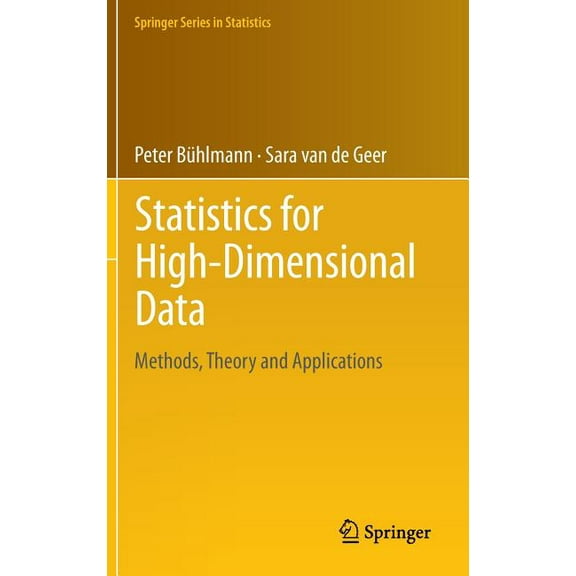 Springer Statistics Statistics for High-Dimensional Data: Methods, Theory and Applications, (Hardcover)