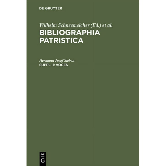 Bibliographia Patristica: Supplementum: Voces: Eine Bibliographie Zu Wörtern Und Begriffen Aus Der Patristik (1918-1978) (Hardcover)