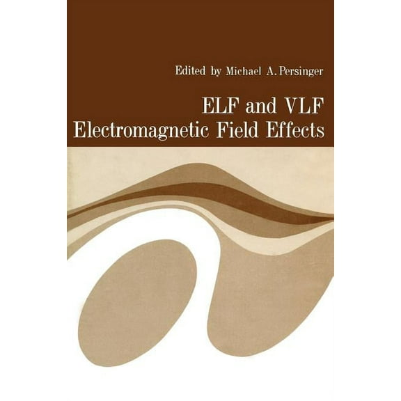 Elf and Vlf Electromagnetic Field Effects, (Paperback)