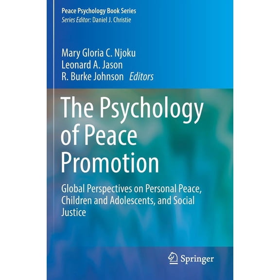 Peace Psychology Book The Psychology of Peace Promotion: Global Perspectives on Personal Peace, Children and Adolescents, and Social Justice, (Paperback)