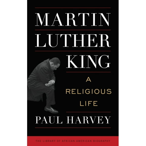 Library of African American Biography Martin Luther King: A Religious Life, (Paperback)