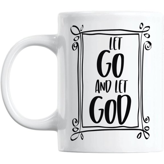 Let Go and Let God, Christian Quote White Ceramic Coffee & Tea Mug (11oz)