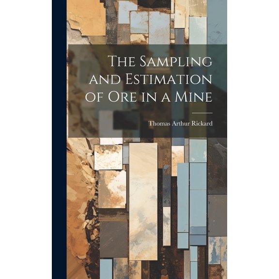 The Sampling and Estimation of Ore in a Mine (Hardcover)