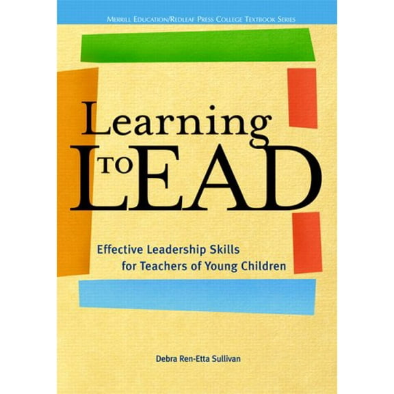 Pre-Owned Learning to Lead: Effective Leadership Skills for Teachers of Young Children (Redleaf Press S.) Paperback