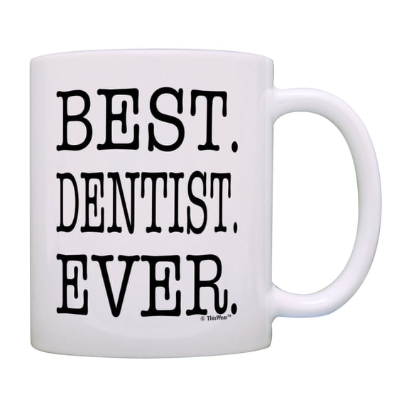 ThisWear Best Dentist Gifts Best. Dentist. Ever. Dental Mug Best Dentist Coffee Mug