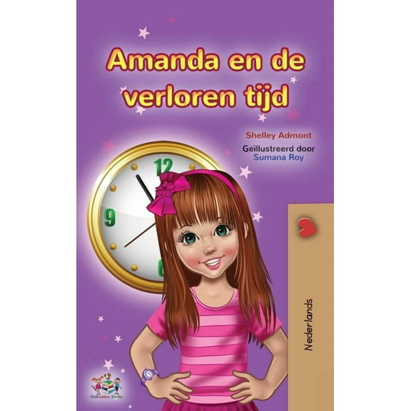 Dutch Bedtime Collection Amanda and the Lost Time (Dutch Book for Kids), (Hardcover)
