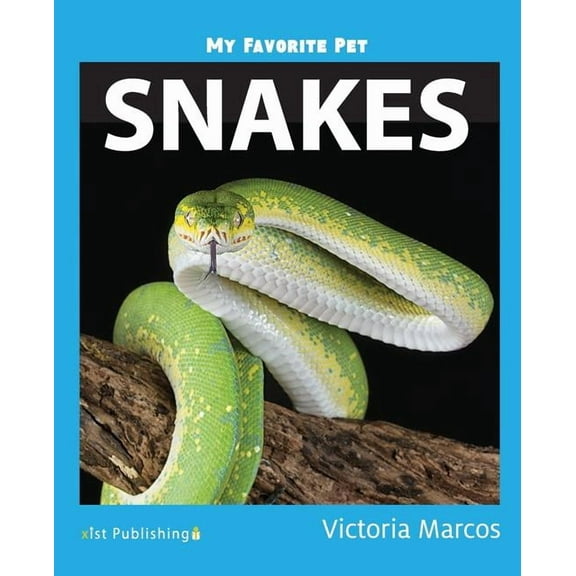 My Favorite Pet: Snakes, (Paperback)