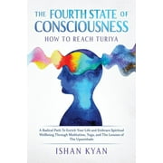 The Fourth State of Consciousness - How to Reach Turiya (Paperback)