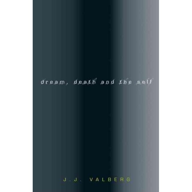 Dream, Death, And The Self, J.J. Valberg Paperback