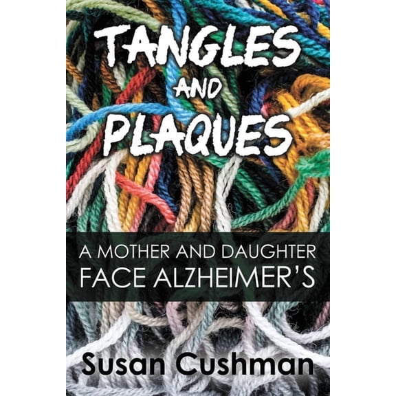 Tangles and Plaques (Paperback)