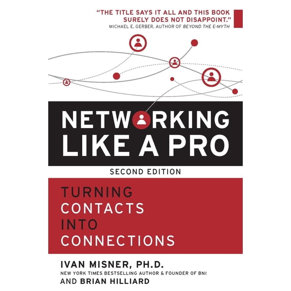 Pre-Owned Networking Like a Pro: Turning Contacts Into Connections (Paperback) 1599186047 9781599186047