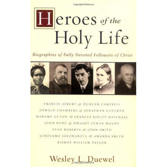 Héros de la Vie Sainte : Biographies de Fidèles Fidèles du Christ