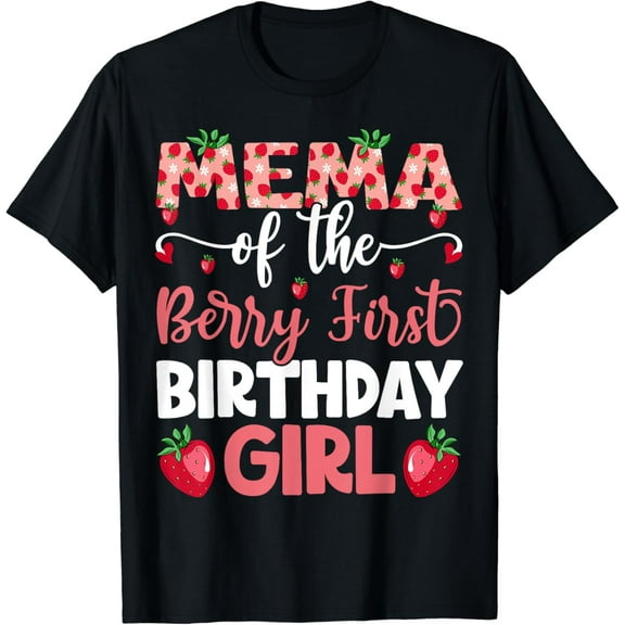 Mema Of The Berry 1st Birthday Girl Sweet Strawberry T-Shirt