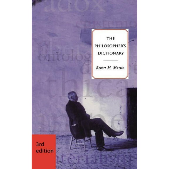 The Philosopher's Dictionary - Third Edition, (Paperback)