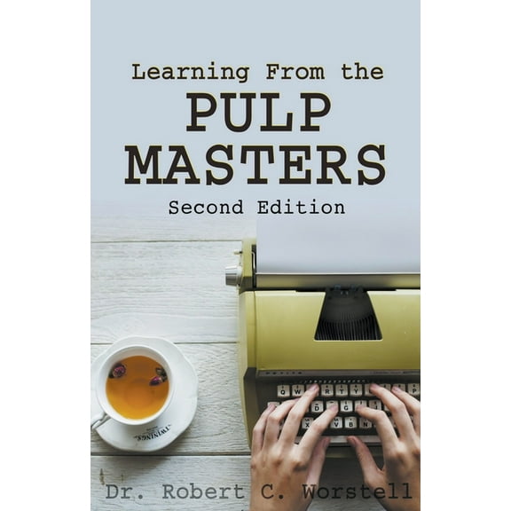 Really Simple Writing & Publishing Learning from the Pulp Masters: 2nd Edition, (Paperback)