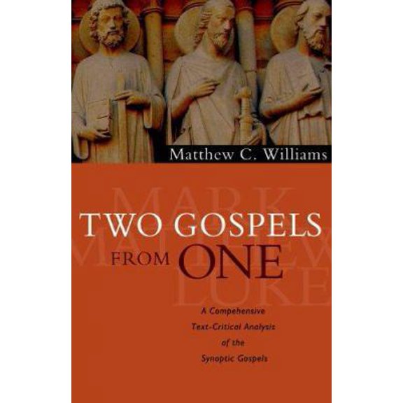 Pre-Owned Two Gospels from One: A Comprehensive Text-Critical Analysis of the Synoptic Gospels (Paperback) 082543940X 9780825439407