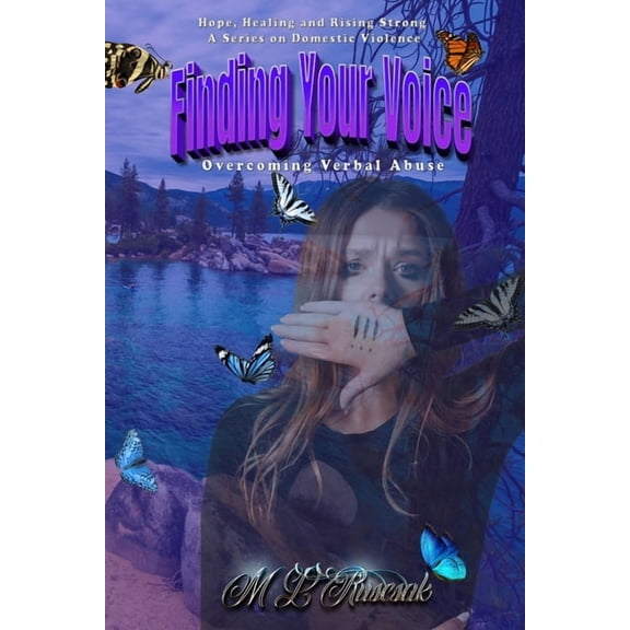 Finding Your Voice: Overcoming Verbal Abuse: Overcoming Verbal Abuse, (Paperback)