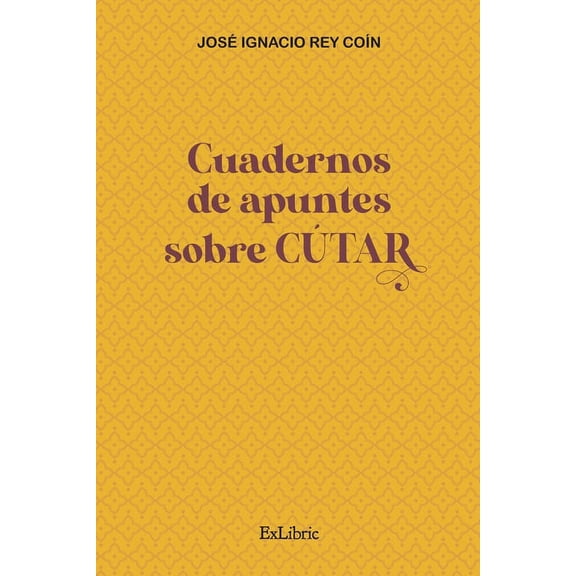 Cuadernos de apuntes sobre Cútar (Paperback)
