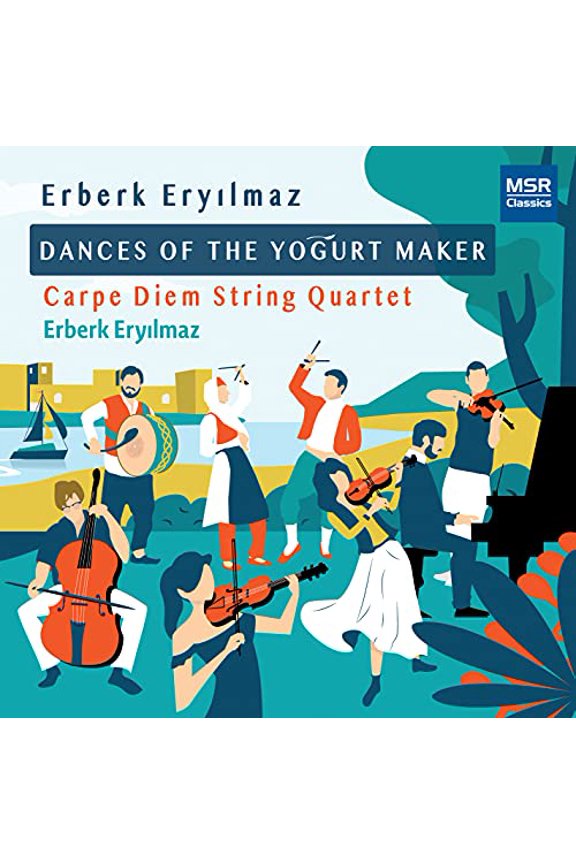 Pre-Owned Erberk Erylmaz: Dances of the Yogurt Maker | New Music for String Quartet and Turkish Folk Percussion