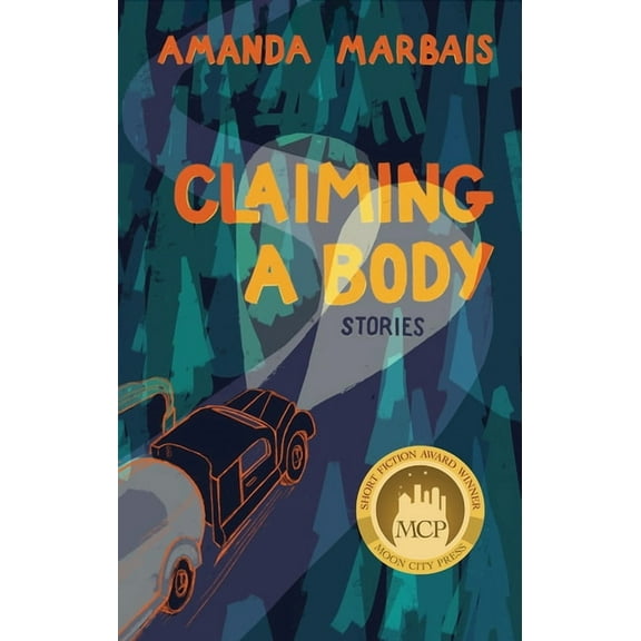 Claiming a Body : Short Stories (Paperback)