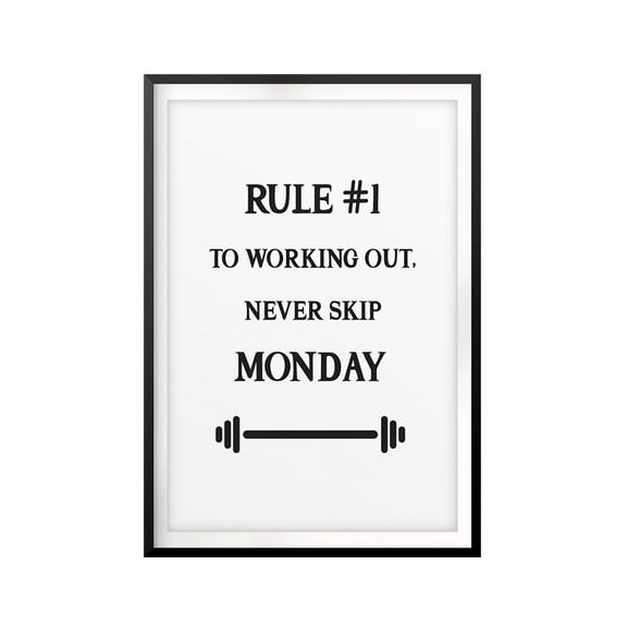 Designs ByLITA Rule #1 To Working Out, Never Skip Monday 5 x 7 UNFRAMED Print Workout Motivation Wall Art