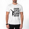thumbnail image 5 of I'm Here to Watch My Flippin Sister Gymnast Cheer Sister T-Shirt, 5 of 7