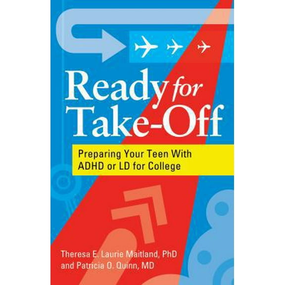 Pre-Owned Ready for Take-Off: Preparing Your Teen with ADHD or LD for College (Paperback) 1433808919 9781433808913