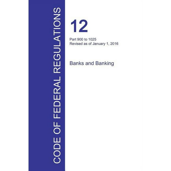 Code of Federal Regulations Title 12, Volume 8, January 1, 2016 (Paperback)