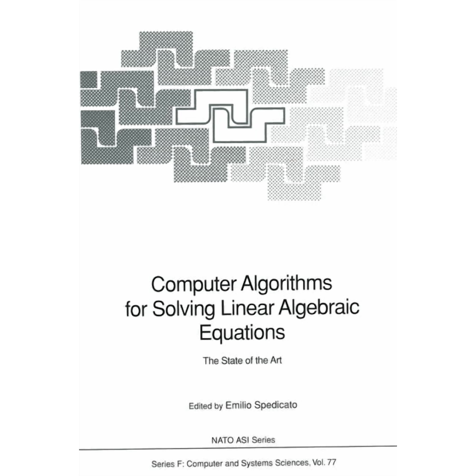 NATO Asi Subseries F: Computer Algorithms for Solving Linear Algebraic Equations: The State of the Art Book 77 (Paperback)