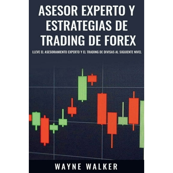 Asesor Experto y Estrategias de Trading de Forex, (Paperback)