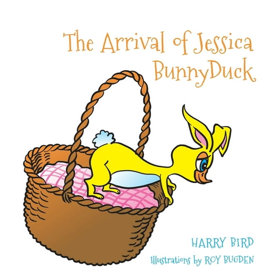 The Arrival of Jessica BunnyDuck (Hardcover)