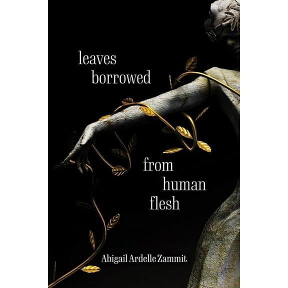 Leaves Borrowed from Human Flesh, (Paperback)