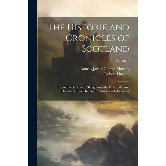 The Historie and Cronicles of Scotland (Paperback)