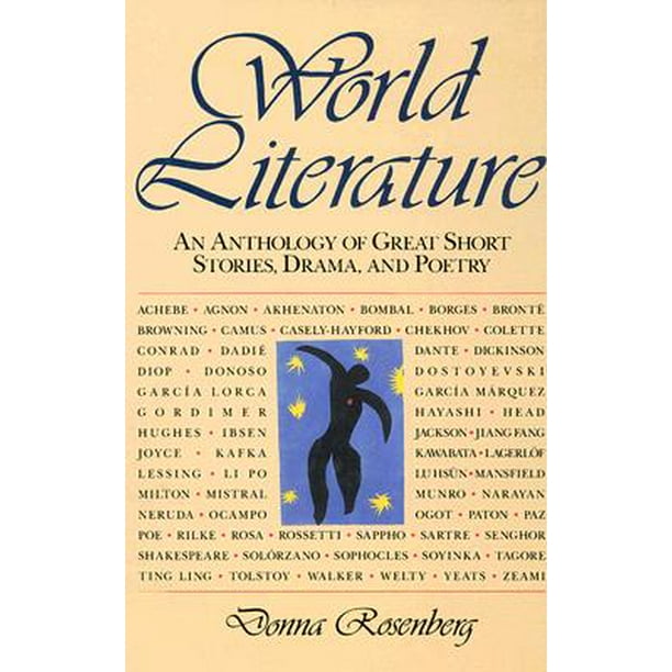 World Literature An Anthology of Great Short Stories, Drama, and