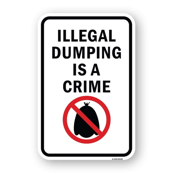 SignMission A-1824-25131 18 x 24 in. Aluminum Sign - Illegal Dumping is A Crime