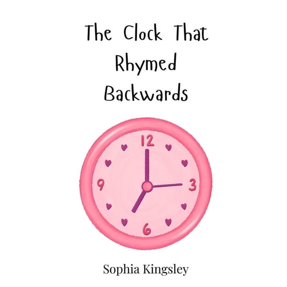 The Clock That Rhymed Backwards, (Hardcover)