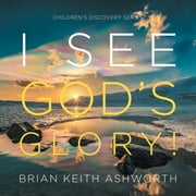 I See God's Glory!: Children's Discovery Series (Paperback)