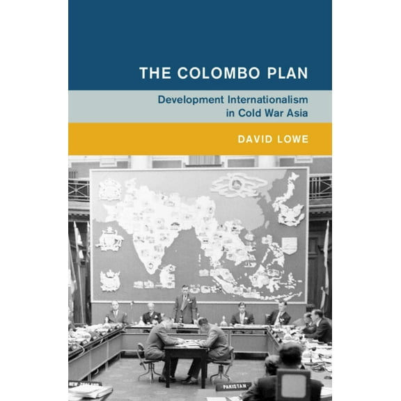Global and International History The Colombo Plan, (Hardcover)